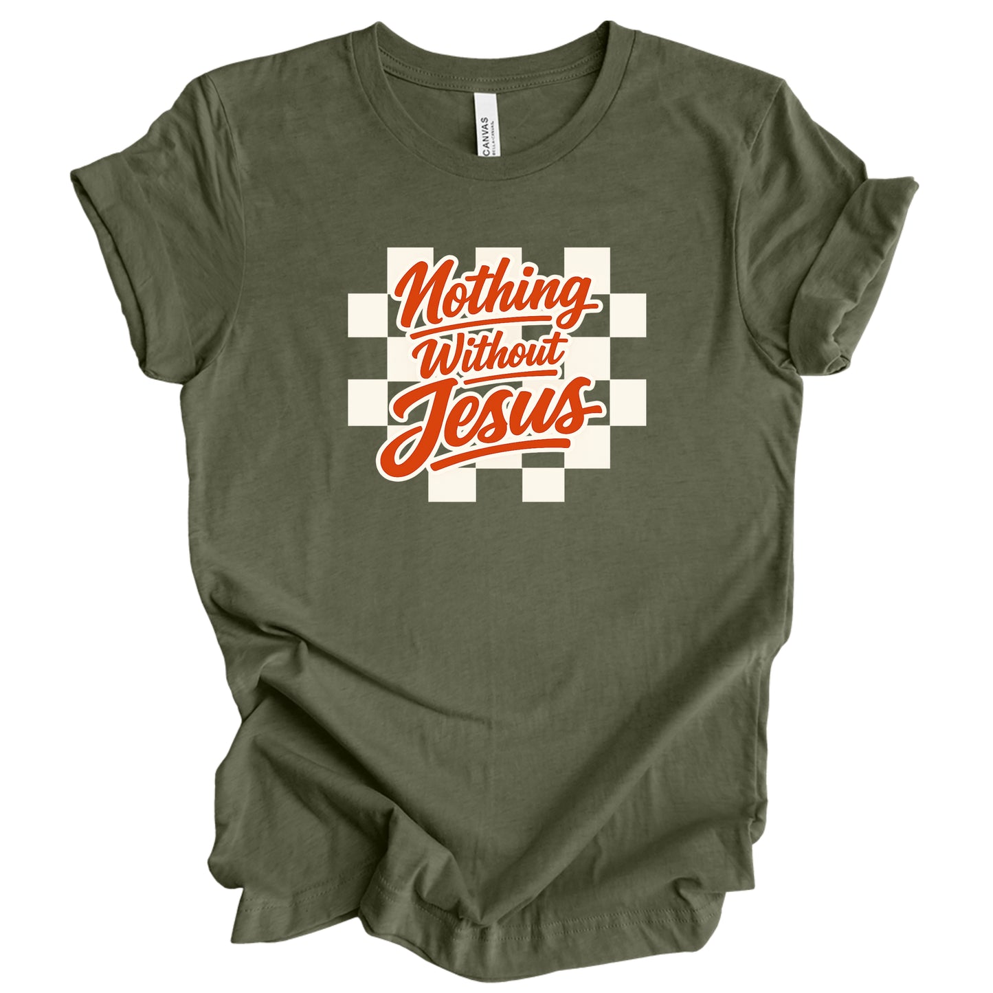 Nothing Without Jesus Graphic Tee