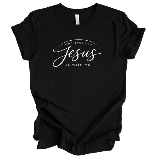 Jesus Is With Me Graphic Tee