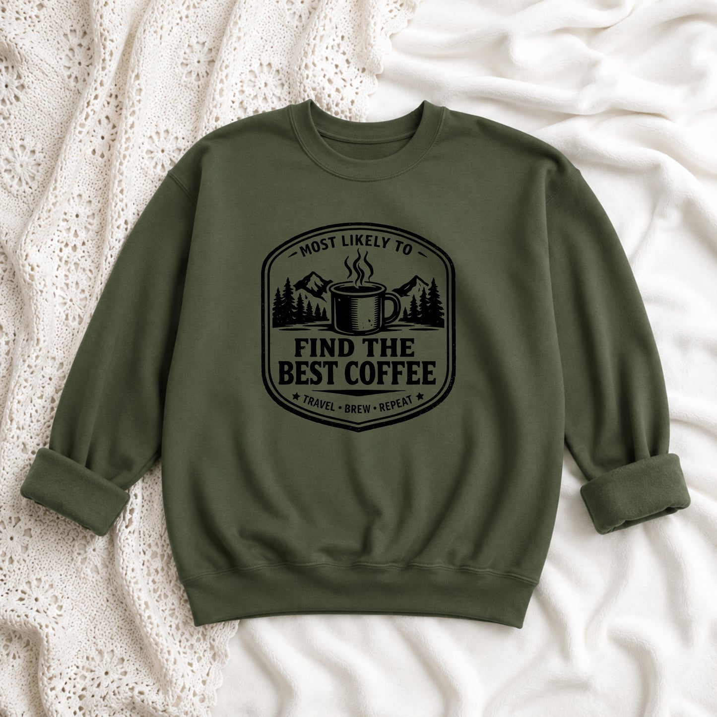 Most Likely to Find the Best Coffee Crewneck Sweatshirt