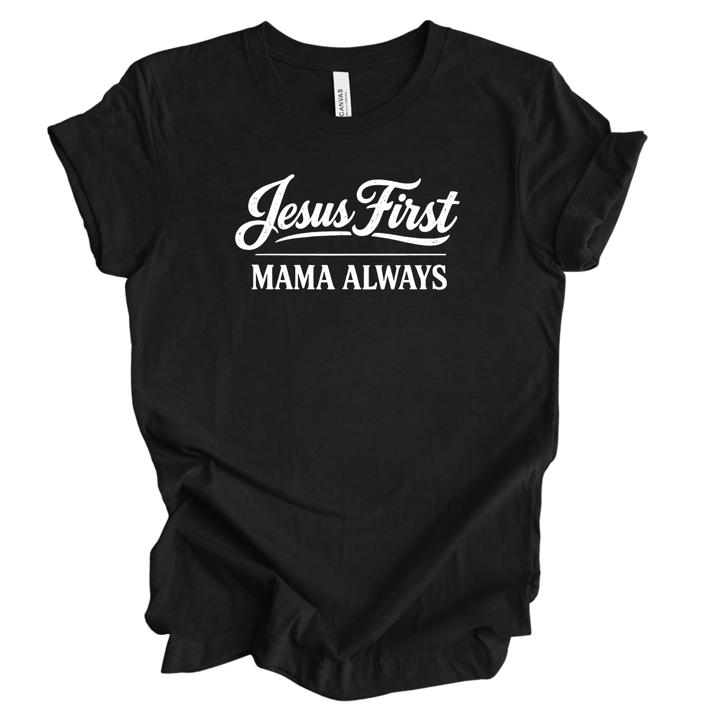 Jesus First Mama Always Graphic Tee