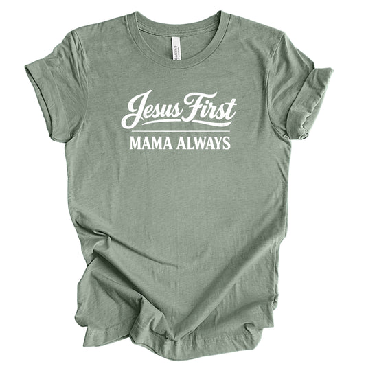 Jesus First Mama Always Graphic Tee