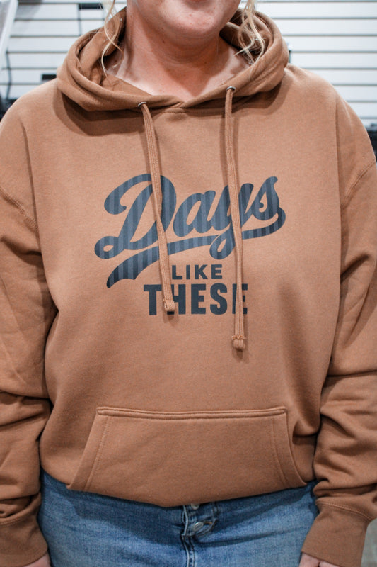 Days Like These Hoodie