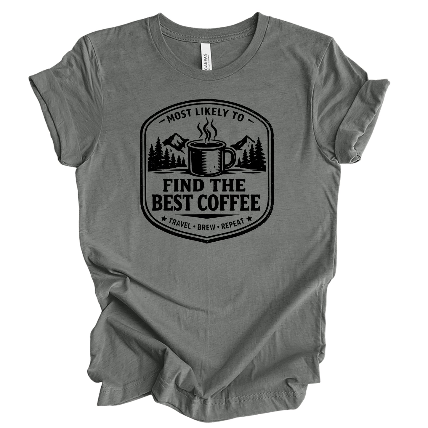Most Likely To Find The Best Coffee Graphic Tee